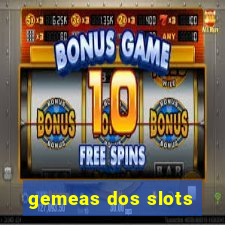 gemeas dos slots